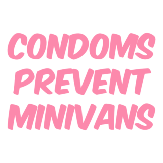 Condoms Prevent Minivans Decal (Pink)
